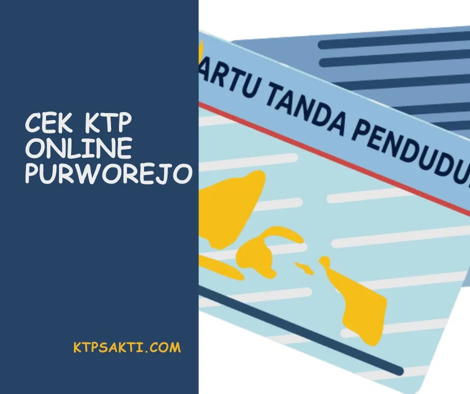 Cek KTP online Purworejo merupakan layanan yang praktis dan mudah untuk mengetahui status dan informasi e-KTP anda.