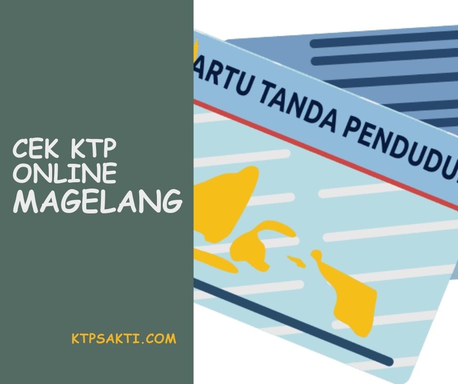 Layanan cek KTP online Magelang. Layanan ini memungkinkan untuk mengakses informasi kependudukan, termasuk KTP, kapanpun dan dimanapun.