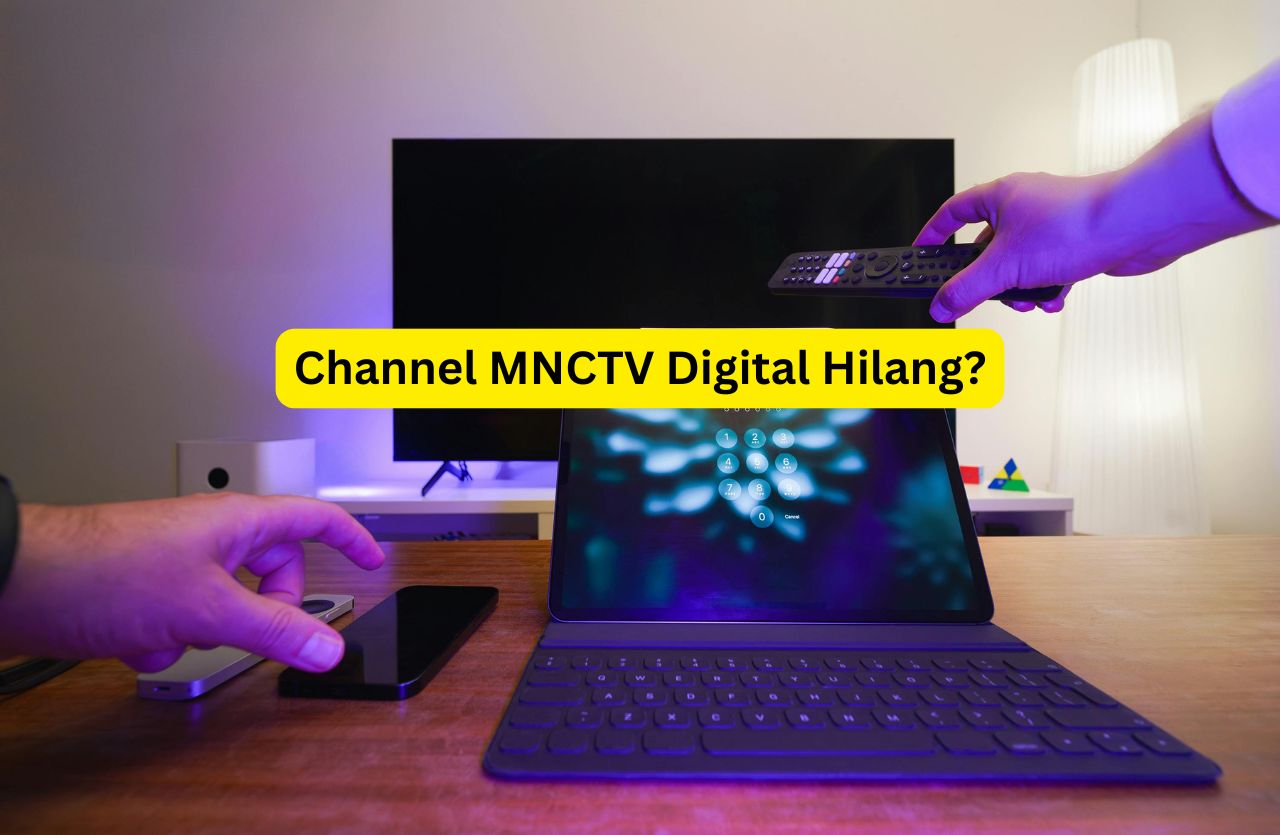 Channel MNCTV digital hilang? Temukan penyebabnya dan cara mudah untuk mengembalikan siaran favorit Anda. Panduan ini membantu untuk memulihkan MNC TV di TV digital dengan cepat!