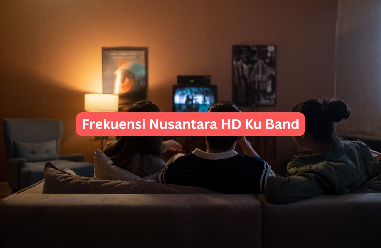 Frekuensi Nusantara HD Ku Band. Nusantara HD, sebagai salah satu penyedia layanan TV satelit terkemuka di Indonesia, mendukung frekuensi Ku Band untuk memastikan konsumen mendapatkan layanan siaran satelit dengan mudah.