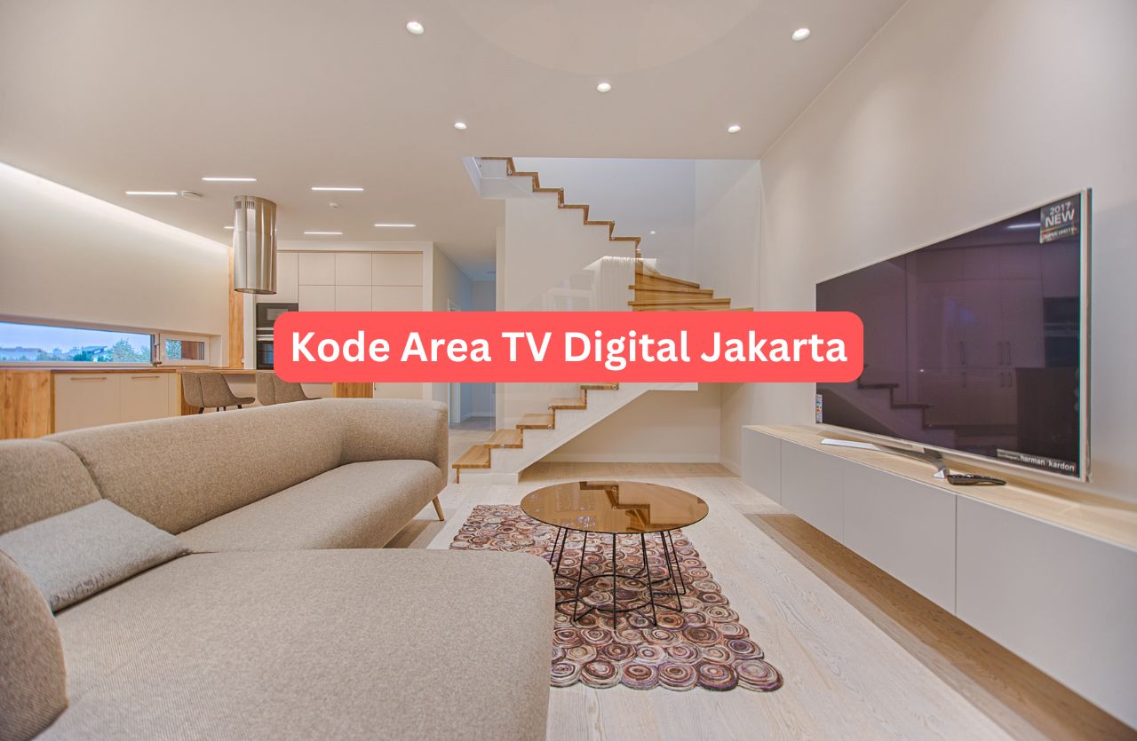 Butuh kode area TV digital Jakarta? Cek daftar saluran terbaru dan cara scan otomatis agar tidak ketinggalan siaran favorit Anda!