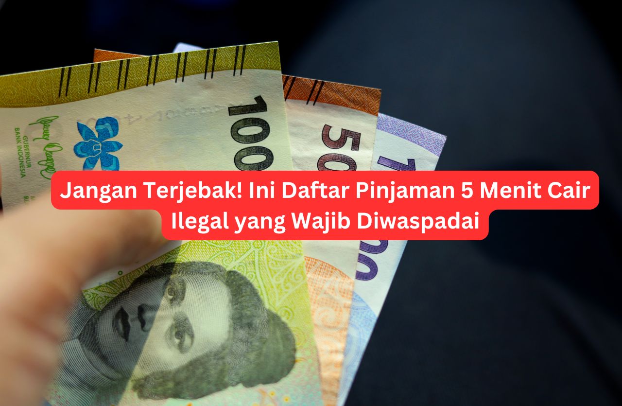 Hati-hati dengan aplikasi pinjaman 5 menit cair ilegal yang menawarkan kemudahan namun berisiko tinggi.