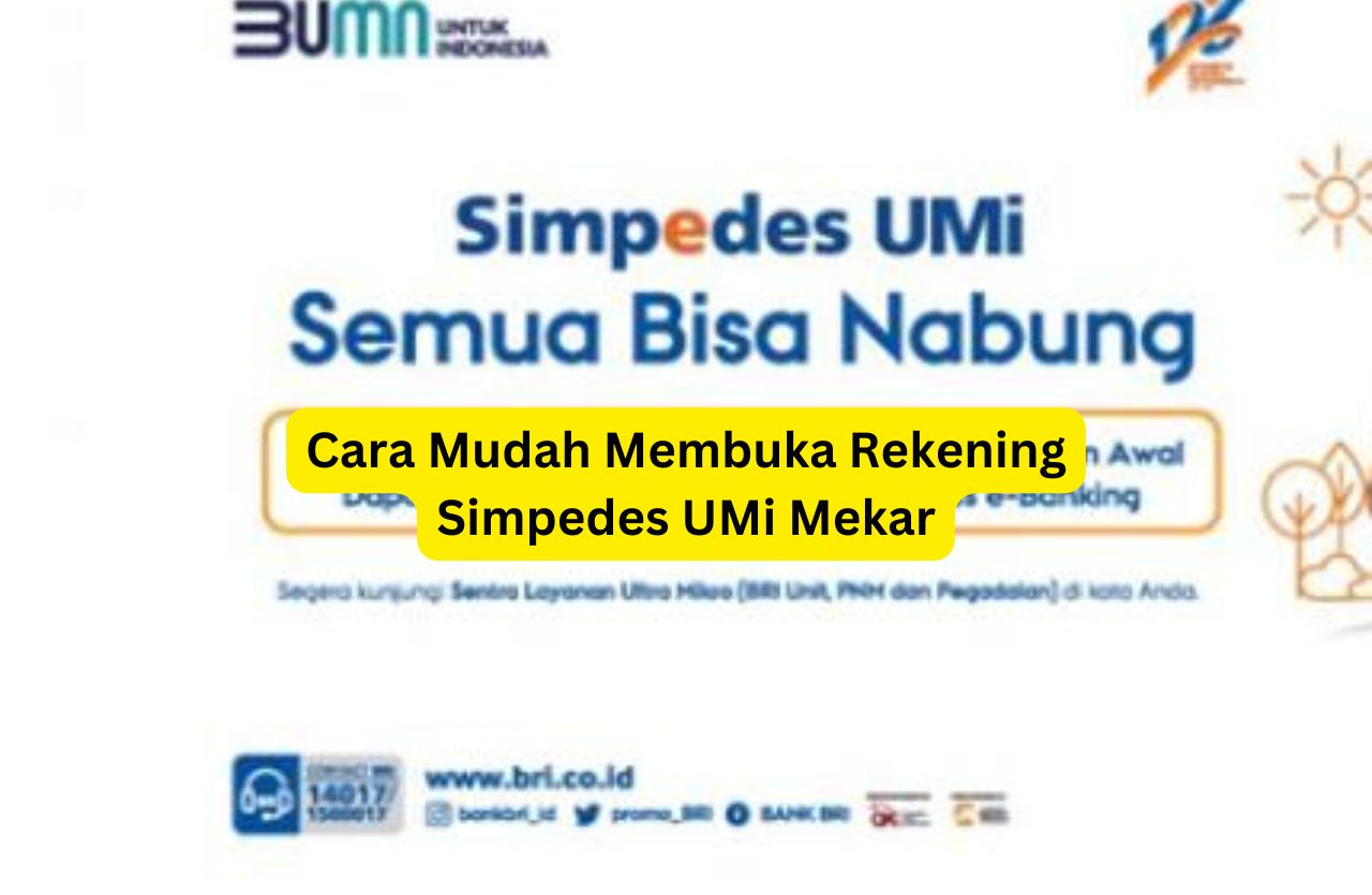 Dalam upaya mendukung inklusi keuangan dan pemberdayaan ekonomi masyarakat, Bank Rakyat Indonesia (BRI) meluncurkan produk tabungan Simpedes UMi Mekar.