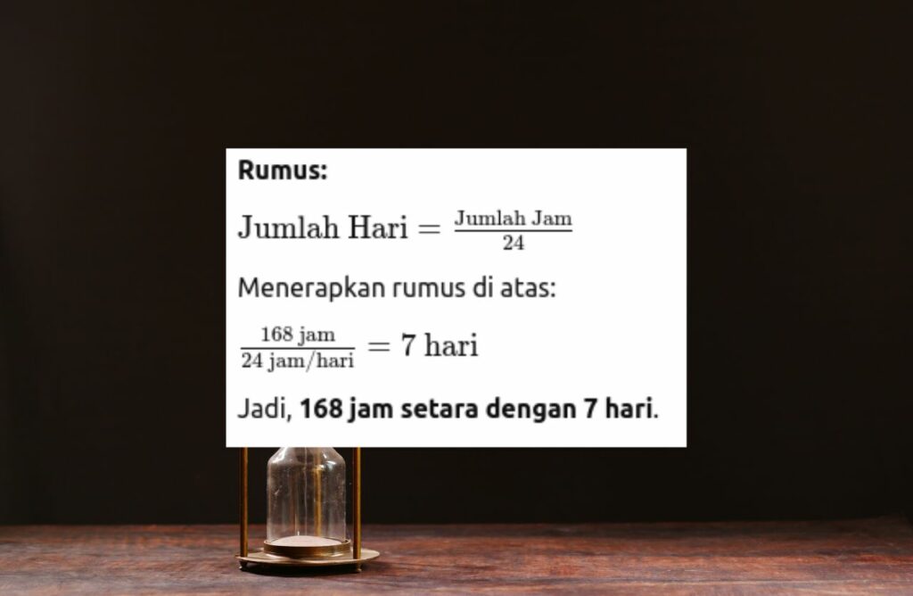 Temukan jawaban lengkap untuk pertanyaan "168 jam berapa hari" dan pelajari lebih lanjut tentang konversi waktu, peran jam dan hari dalam kehidupan sehari-hari, serta tips manajemen waktu yang efektif.